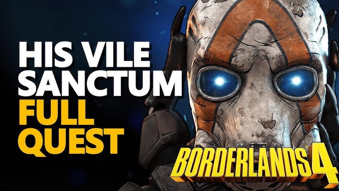 His Vile Sanctum Mission Borderlands 4
